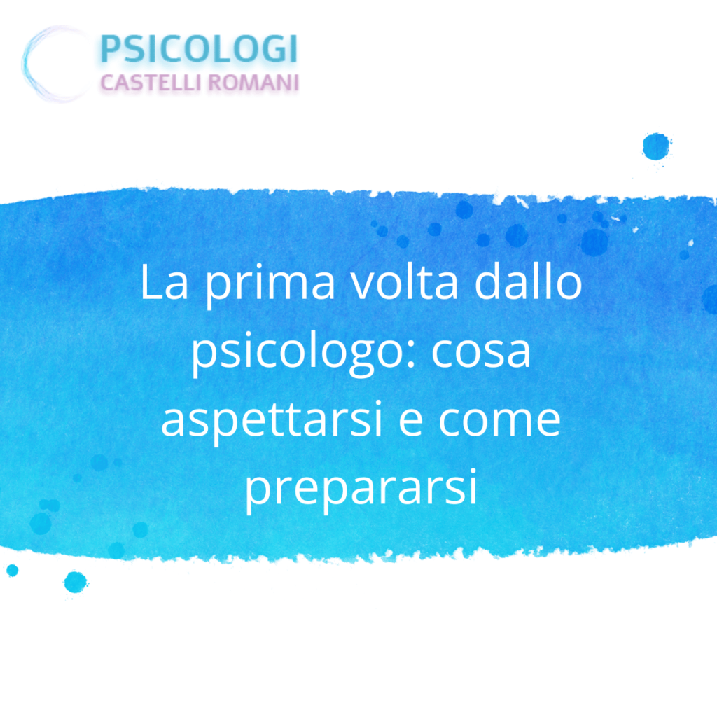 La prima volta dallo psicologo, cosa aspettarsi e come preparsi